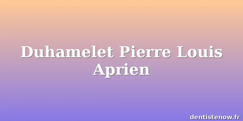 Duhamelet Pierre Louis Aprien