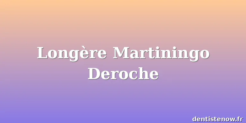 Longère Martiningo Deroche