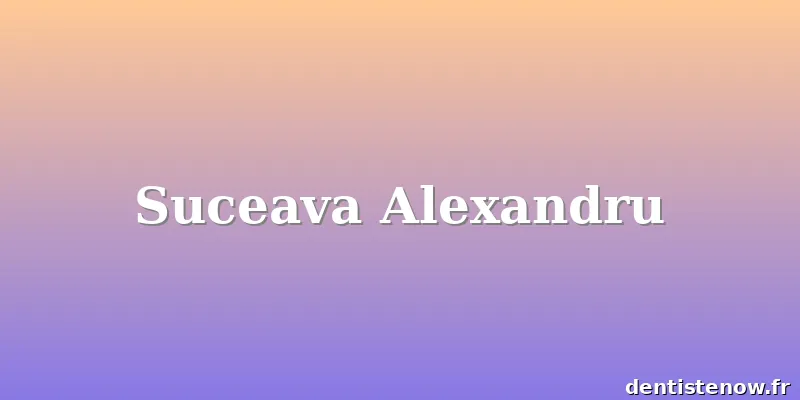 Suceava Alexandru