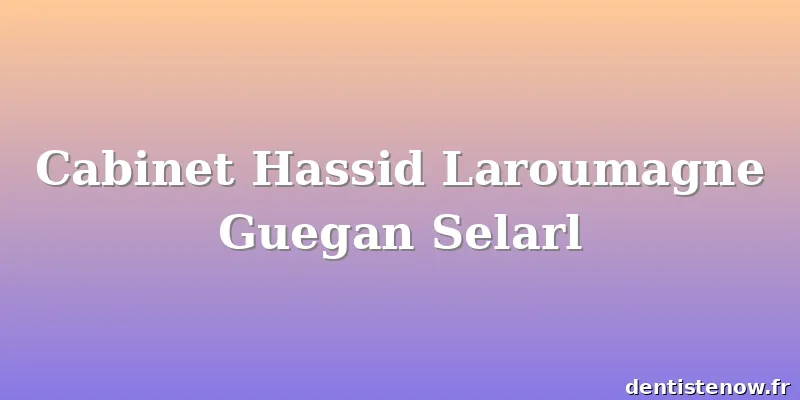 Cabinet Hassid Laroumagne Guegan Selarl