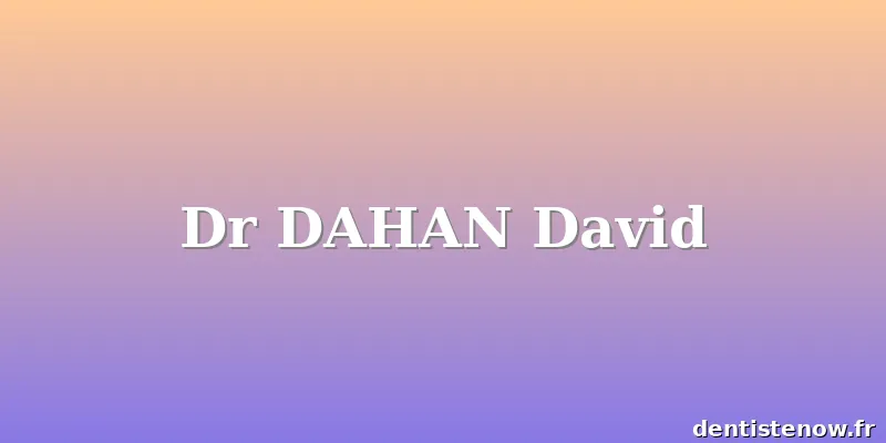 Dr DAHAN David