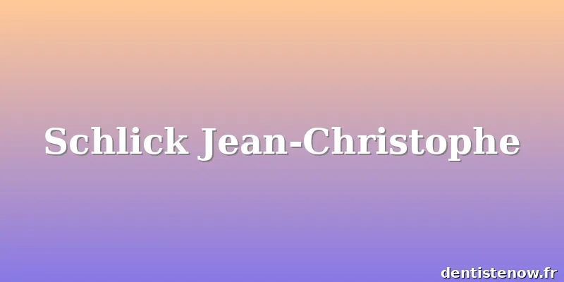 Schlick Jean-Christophe