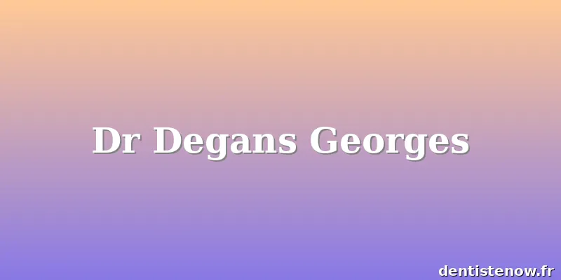 Dr Degans Georges