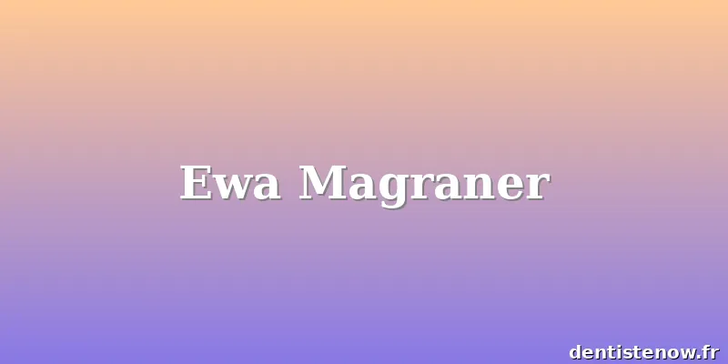 Ewa Magraner