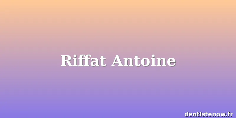 Riffat Antoine