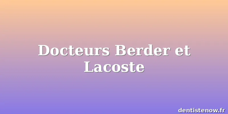 Docteurs Berder et Lacoste