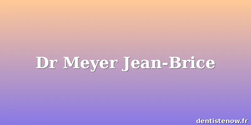 Dr Meyer Jean-Brice