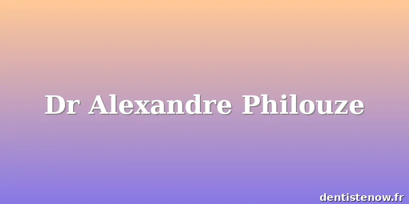 Dr Alexandre Philouze