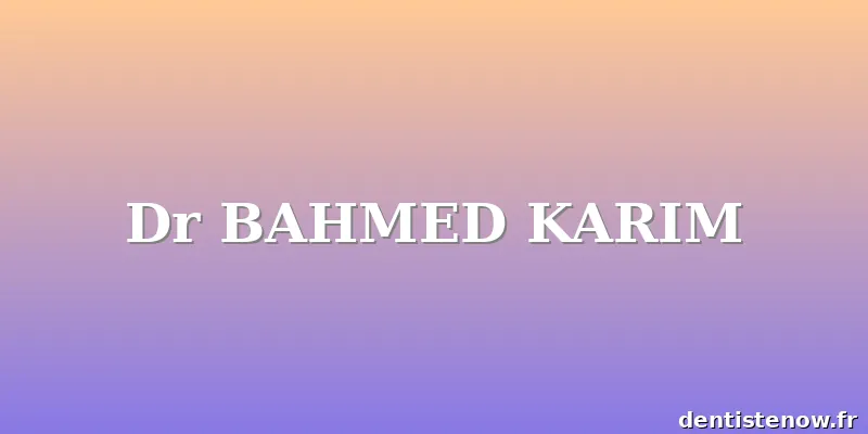 Dr BAHMED KARIM