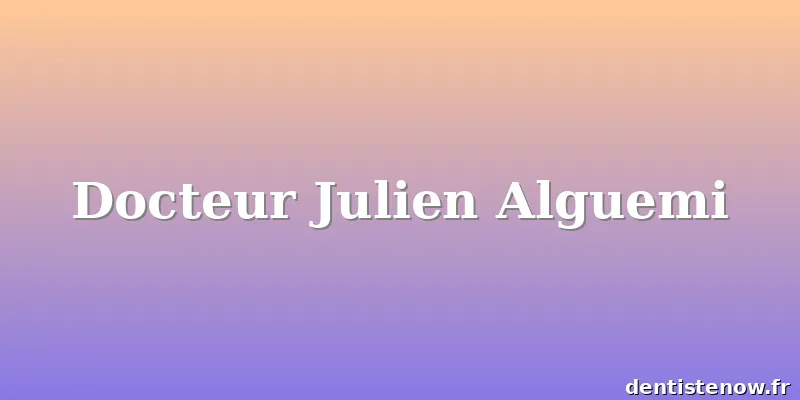 Docteur Julien Alguemi