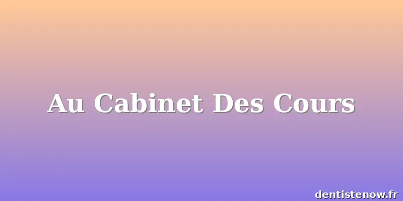 Au Cabinet Des Cours