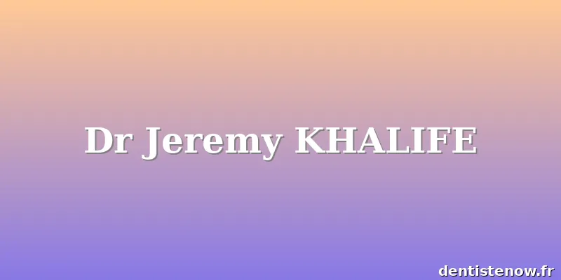 Dr Jeremy KHALIFE