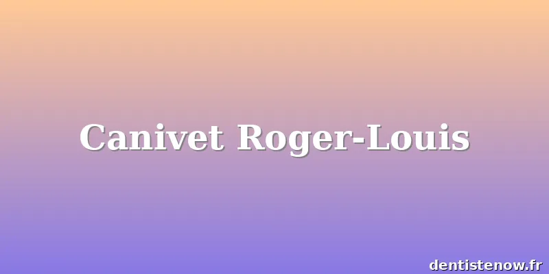 Canivet Roger-Louis
