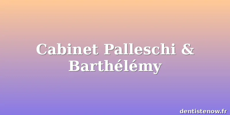 Cabinet Palleschi & Barthélémy