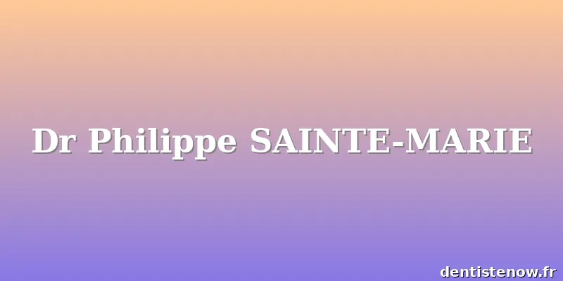 Dr Philippe SAINTE-MARIE