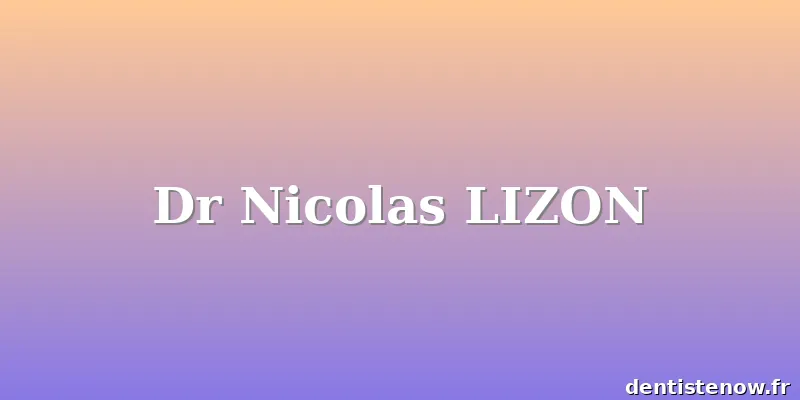 Dr Nicolas LIZON