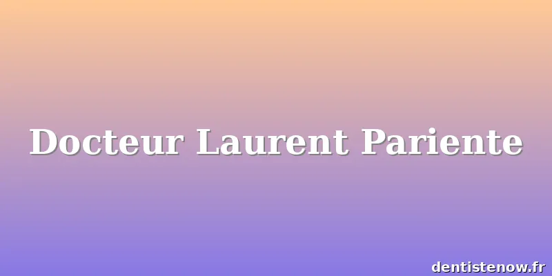 Docteur Laurent Pariente