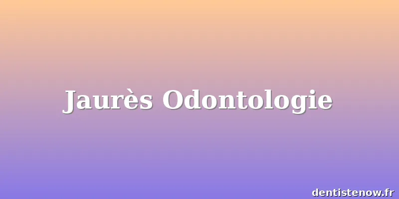 Jaurès Odontologie