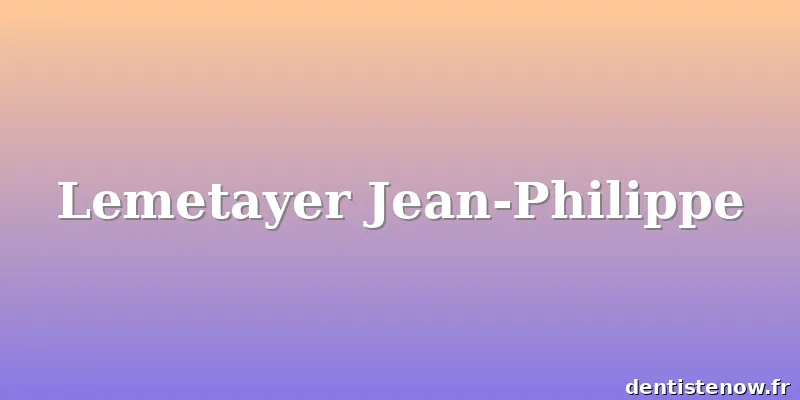 Lemetayer Jean-Philippe