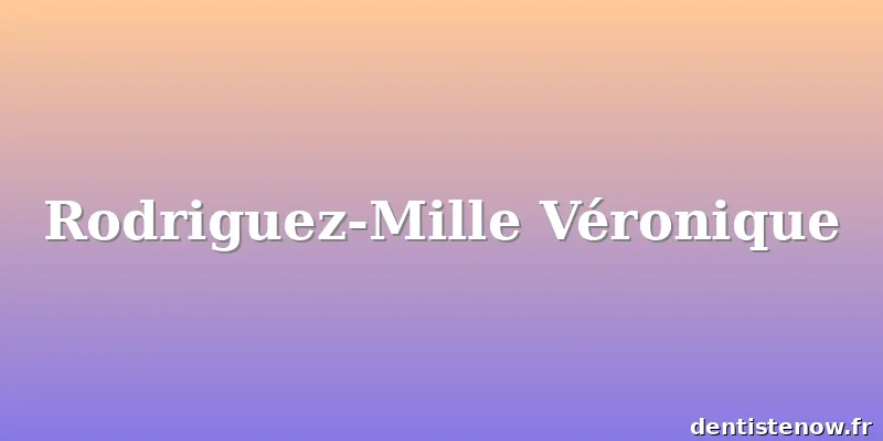Rodriguez-Mille Véronique
