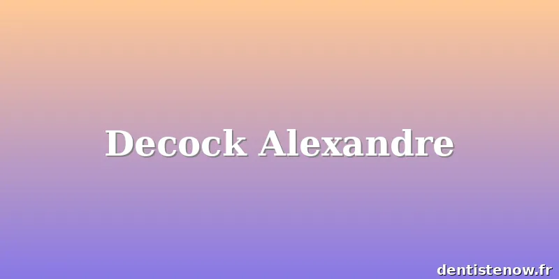 Decock Alexandre