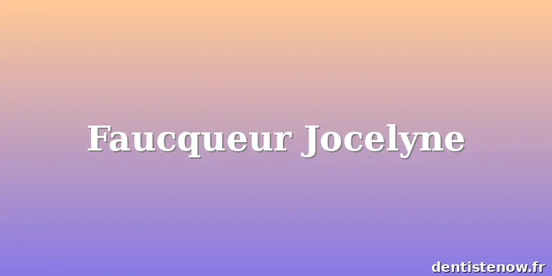 Faucqueur Jocelyne