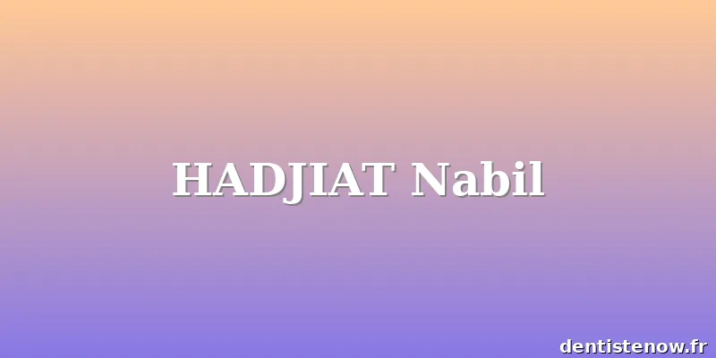 HADJIAT Nabil