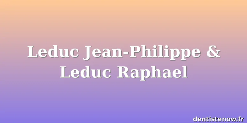 Leduc Jean-Philippe & Leduc Raphael