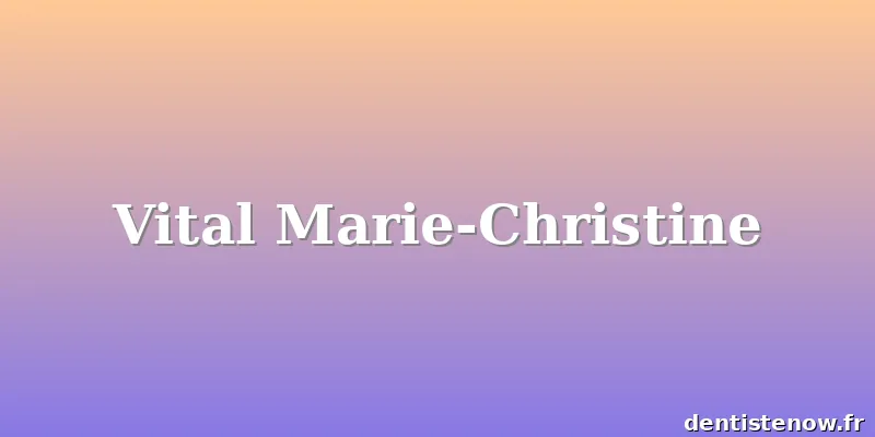 Vital Marie-Christine