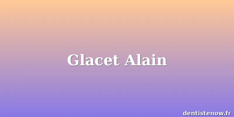 Glacet Alain