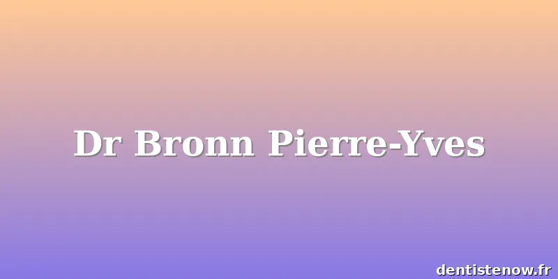 Dr Bronn Pierre-Yves