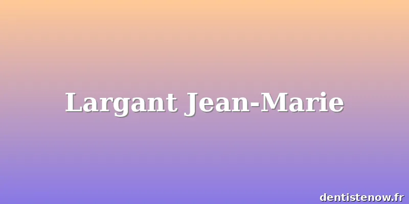 Largant Jean-Marie