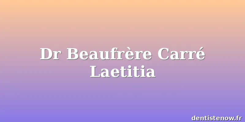 Dr Beaufrère Carré Laetitia