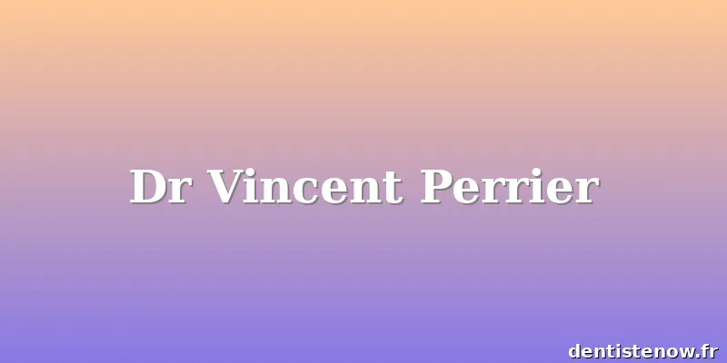 Dr Vincent Perrier