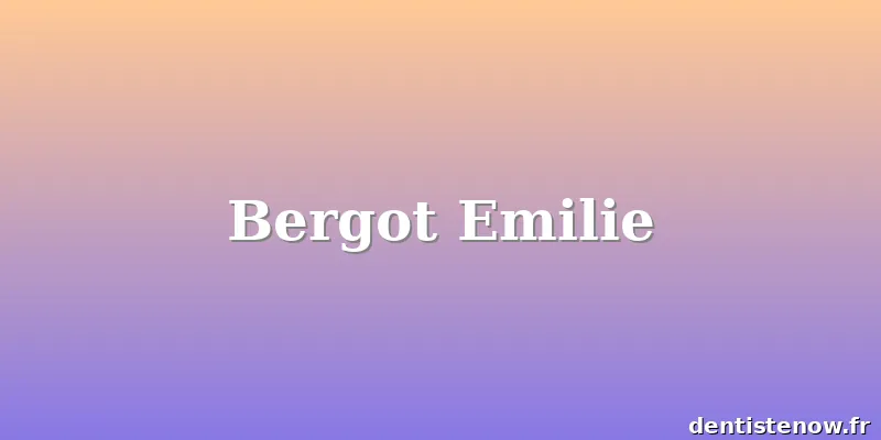 Bergot Emilie