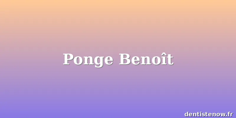 Ponge Benoît