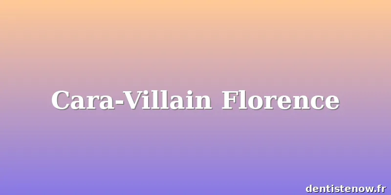 Cara-Villain Florence