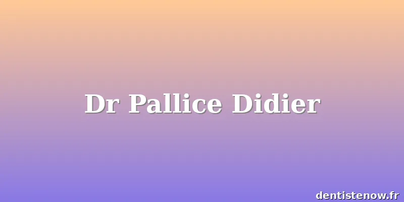 Dr Pallice Didier