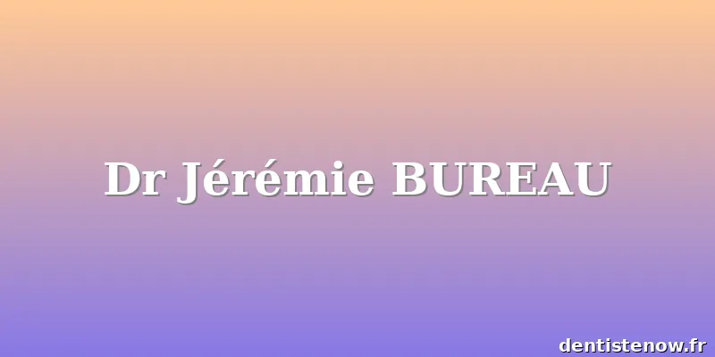 Dr Jérémie BUREAU