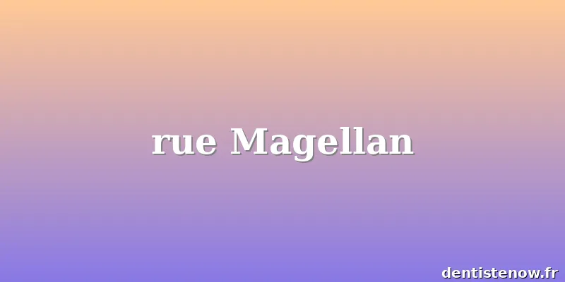 rue Magellan