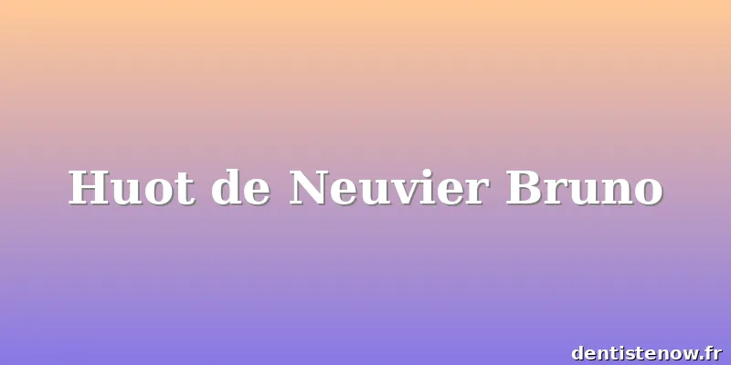 Huot de Neuvier Bruno