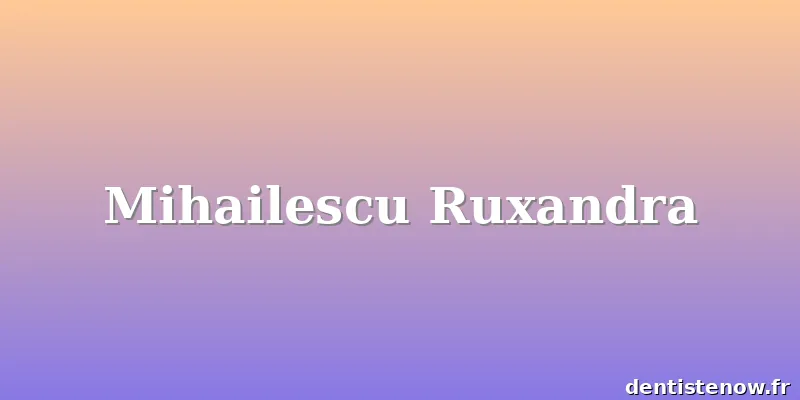Mihailescu Ruxandra