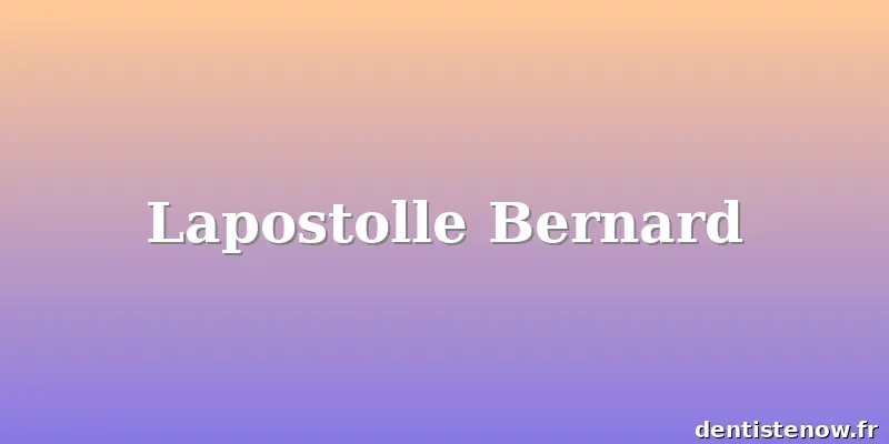 Lapostolle Bernard