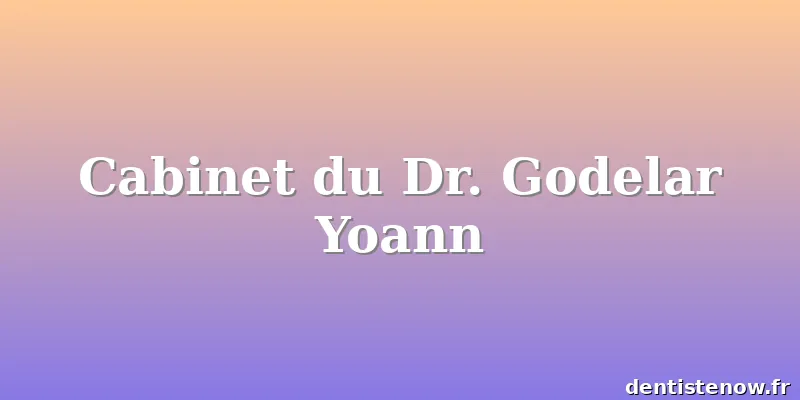 Cabinet du Dr. Godelar Yoann