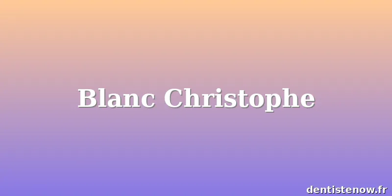 Blanc Christophe