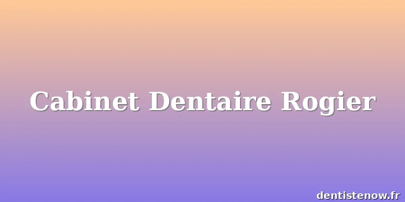 Cabinet Dentaire Rogier