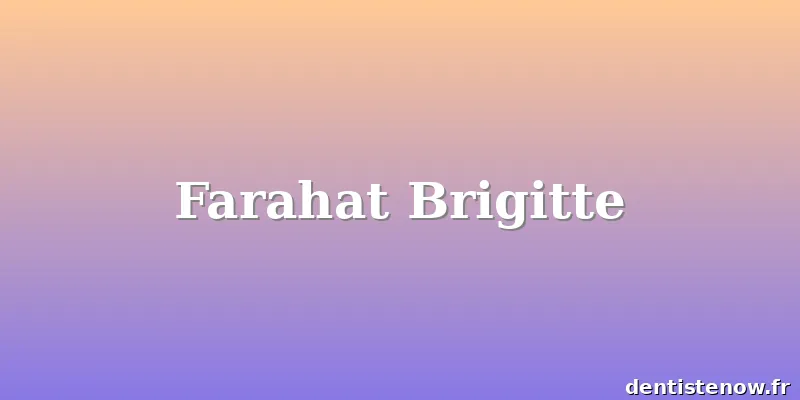 Farahat Brigitte