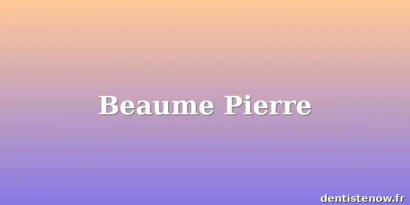 Beaume Pierre