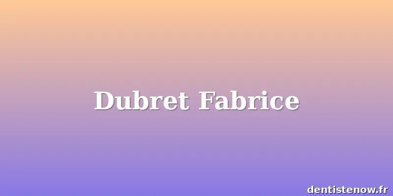 Dubret Fabrice
