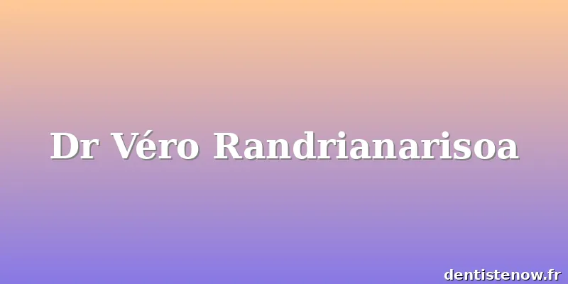 Dr Véro Randrianarisoa